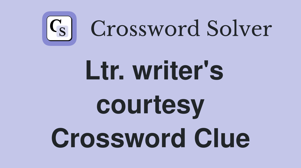 Ltr. writer's courtesy Crossword Clue