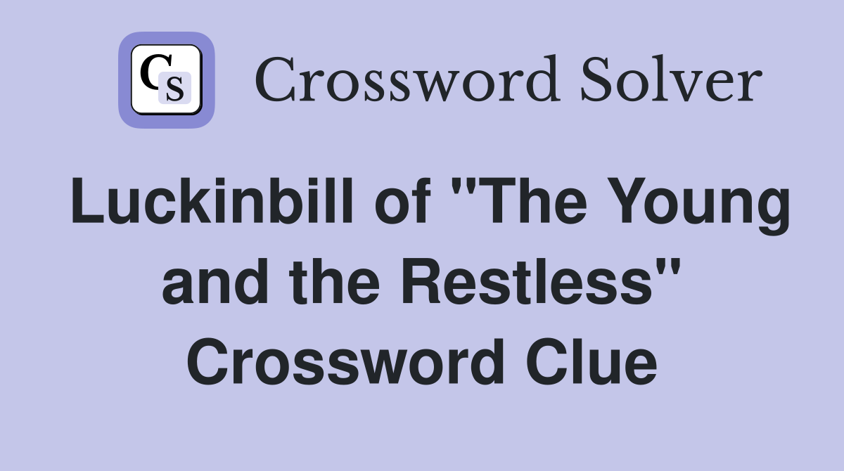 Luckinbill of "The Young and the Restless" Crossword Clue