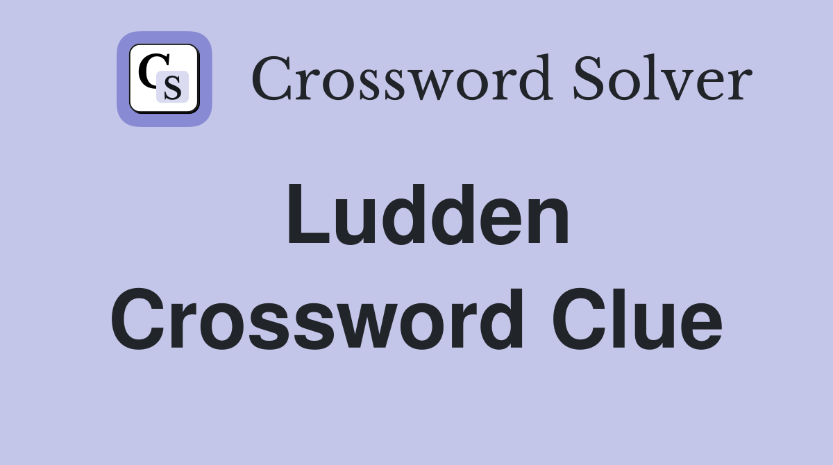 Ludden Crossword Clue