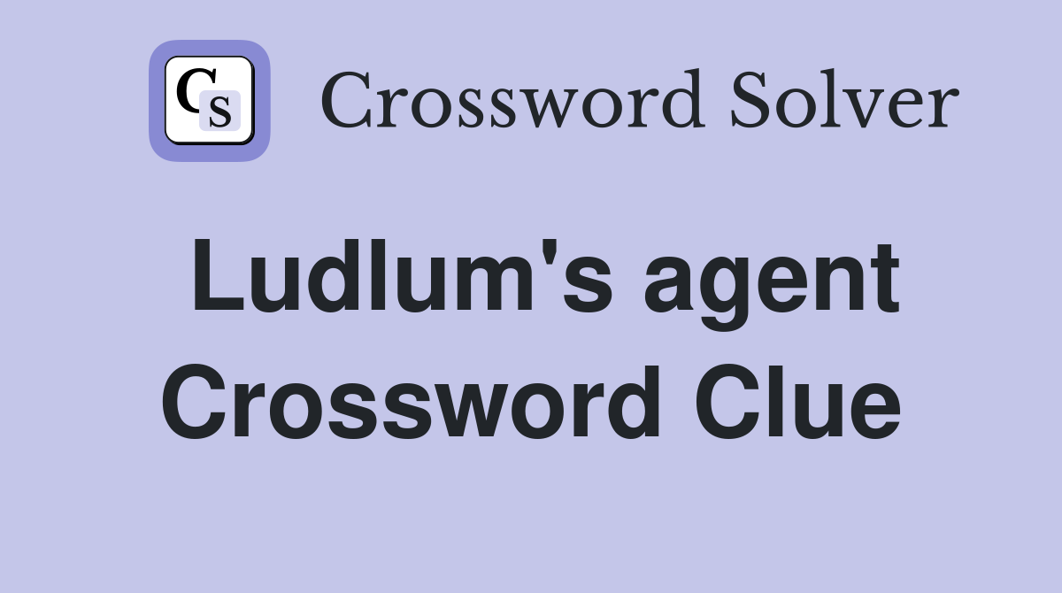 Ludlum's agent Crossword Clue