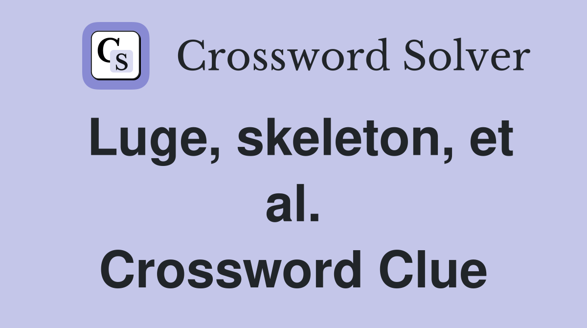 Luge, skeleton, et al. Crossword Clue