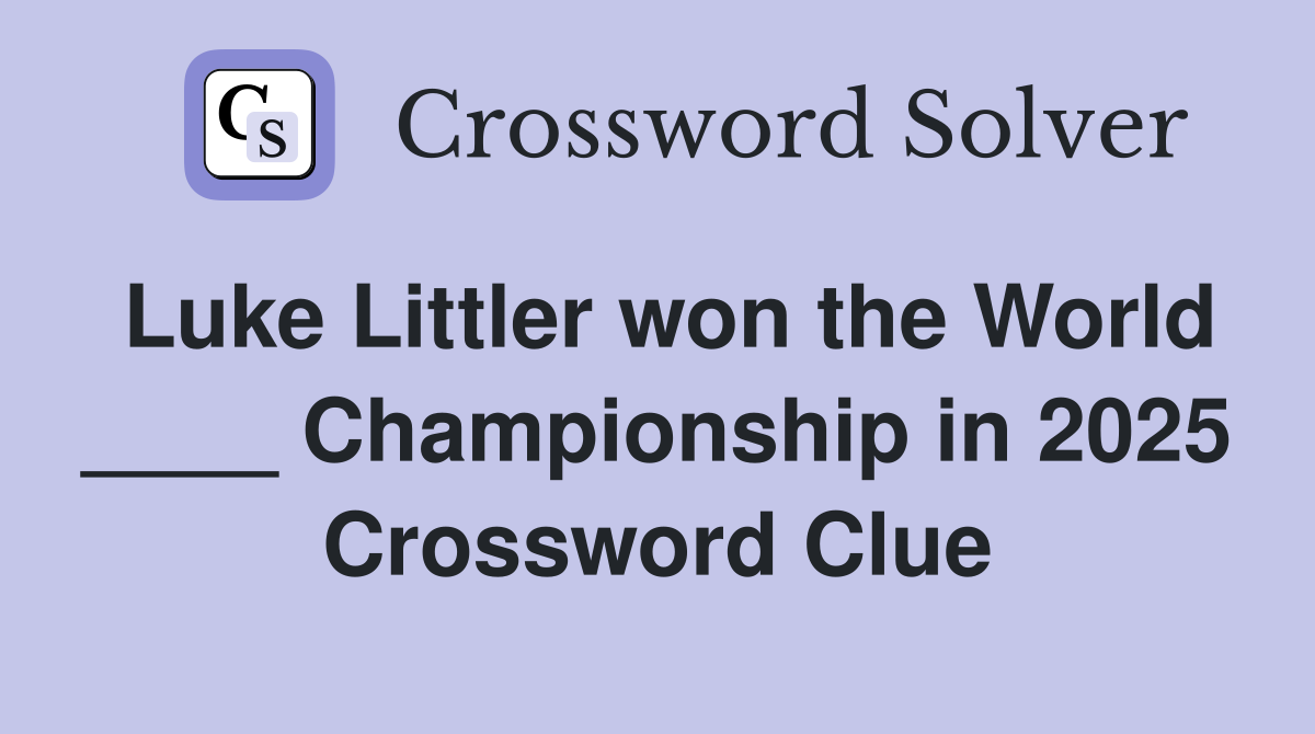 Luke Littler won the World ____ Championship in 2025 Crossword Clue
