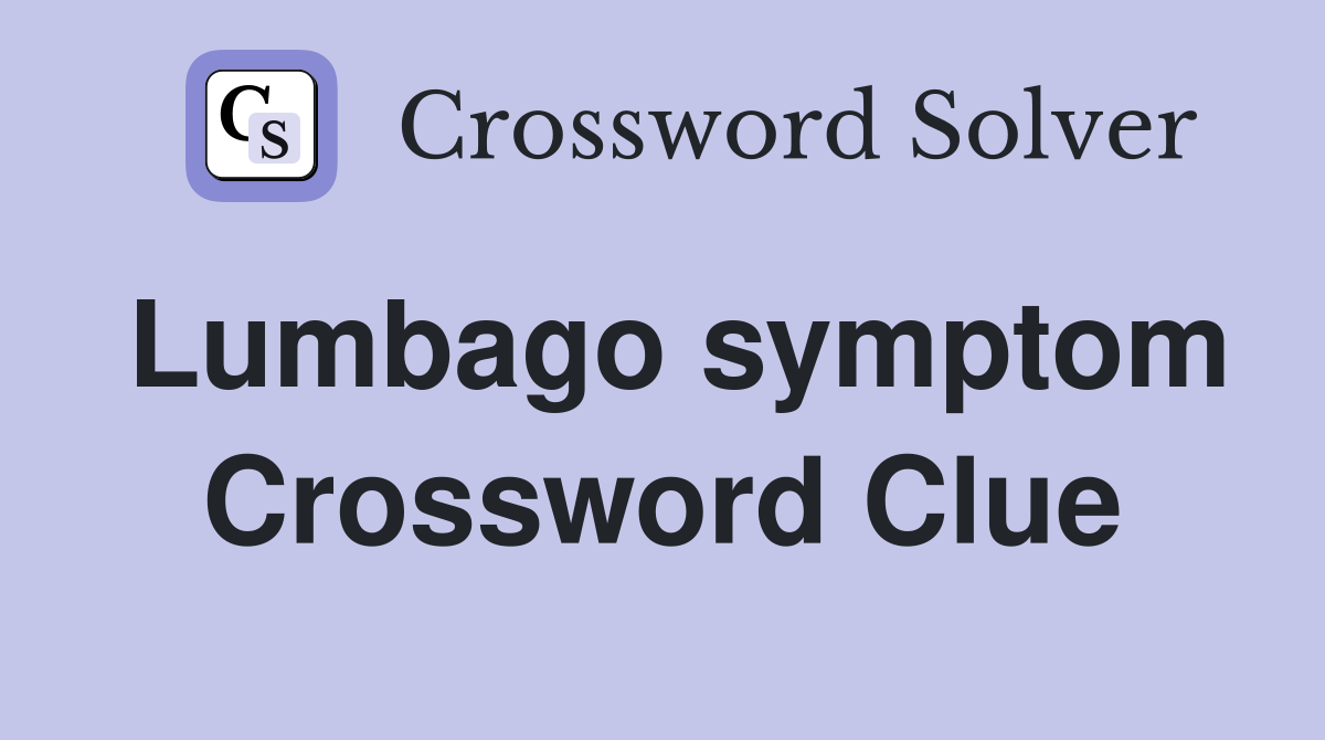 Lumbago symptom Crossword Clue