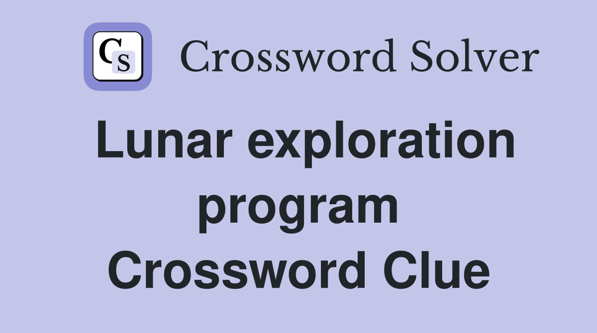 Lunar exploration program Crossword Clue