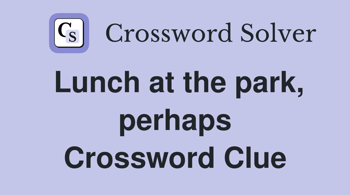 Lunch at the park, perhaps Crossword Clue