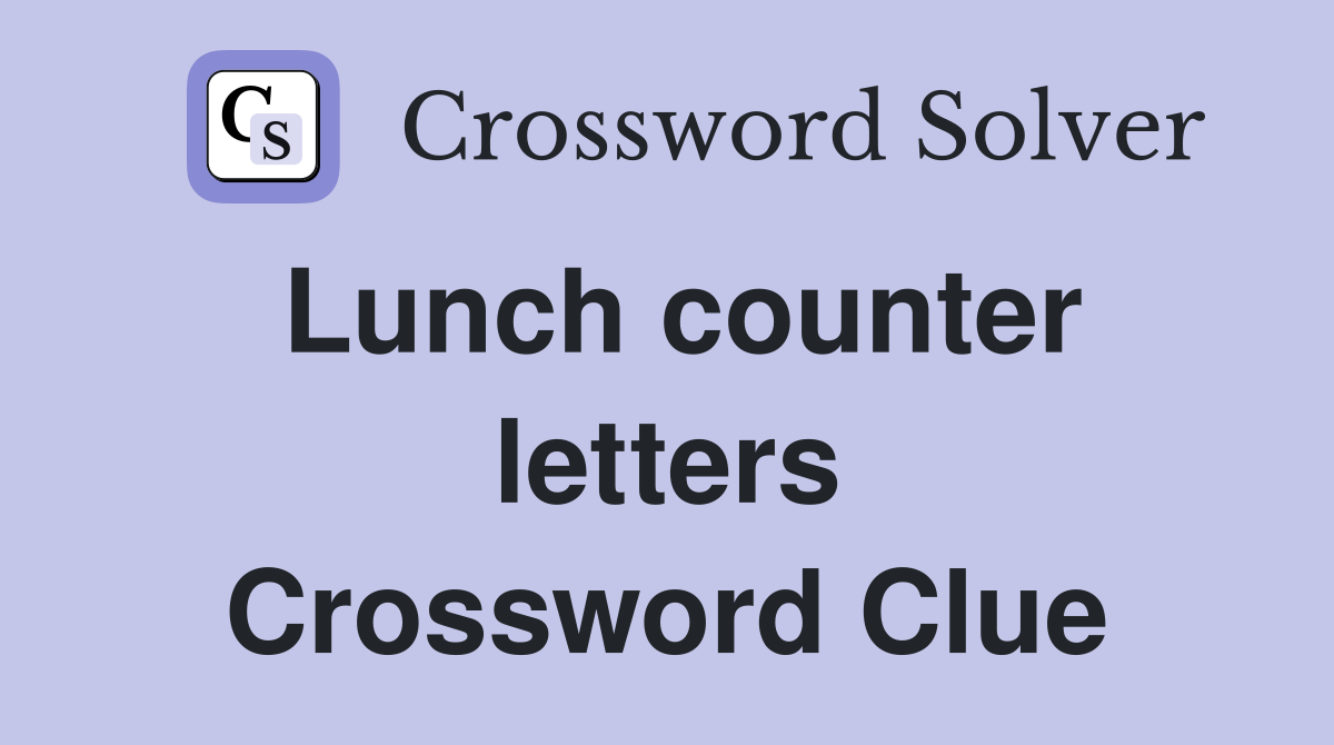Lunch counter letters Crossword Clue