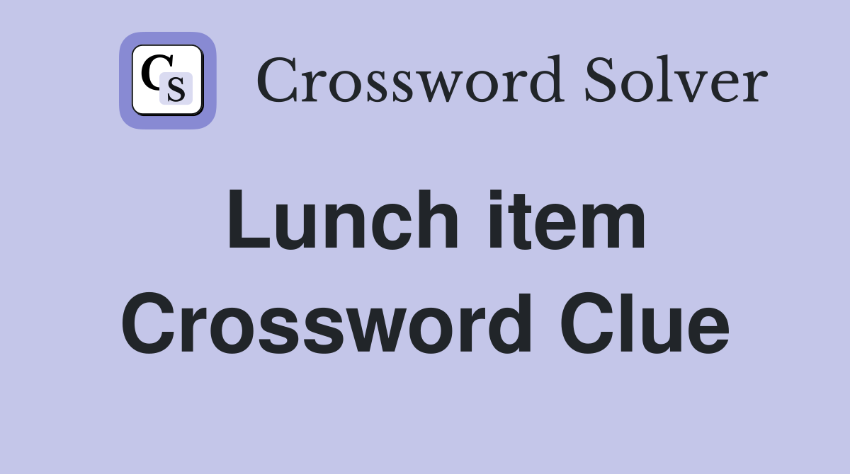 Lunch item Crossword Clue