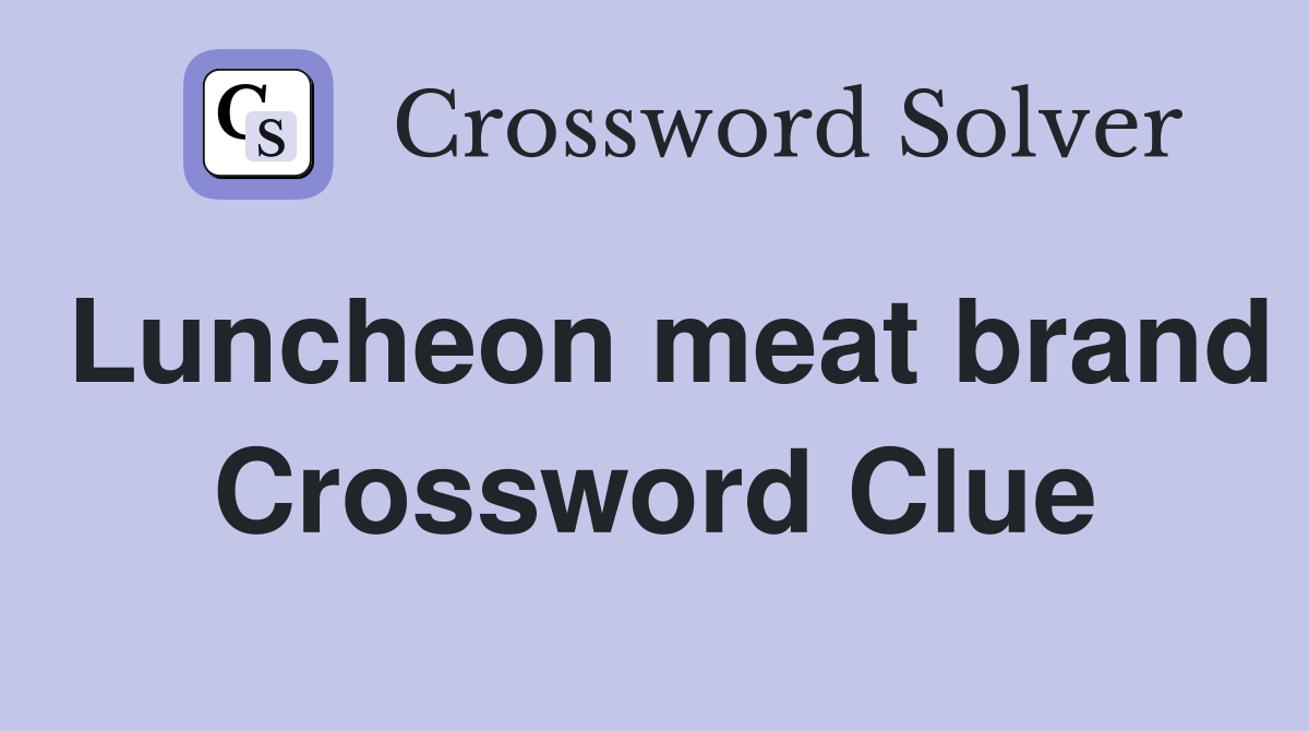 Luncheon meat brand Crossword Clue