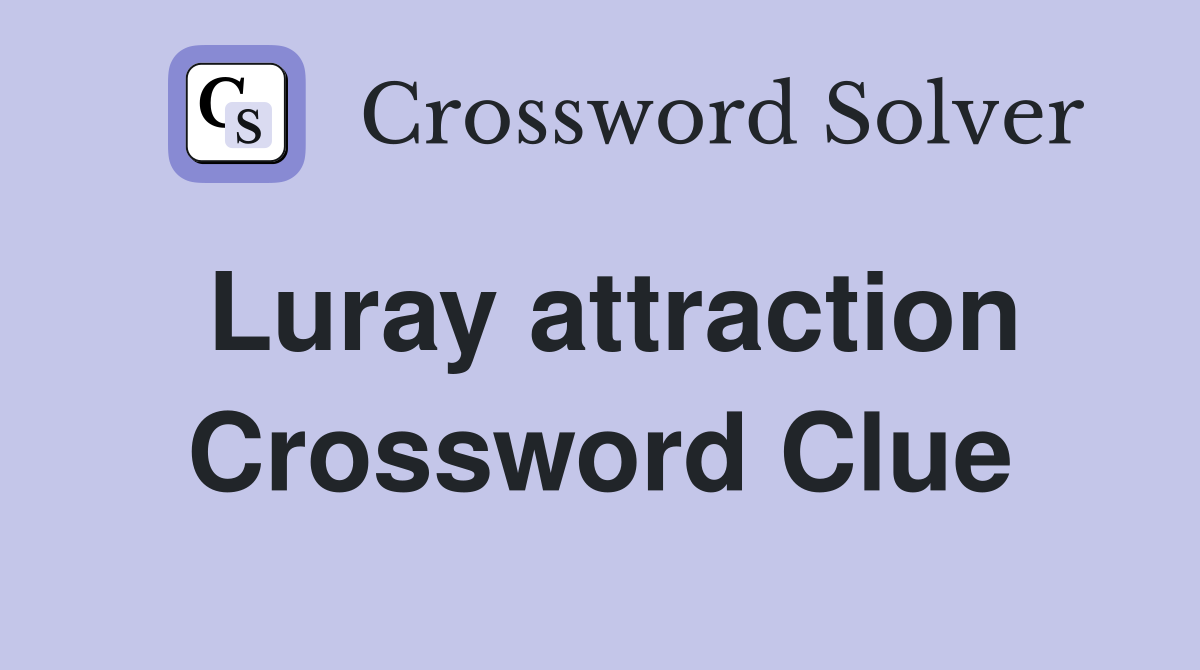 Luray attraction Crossword Clue