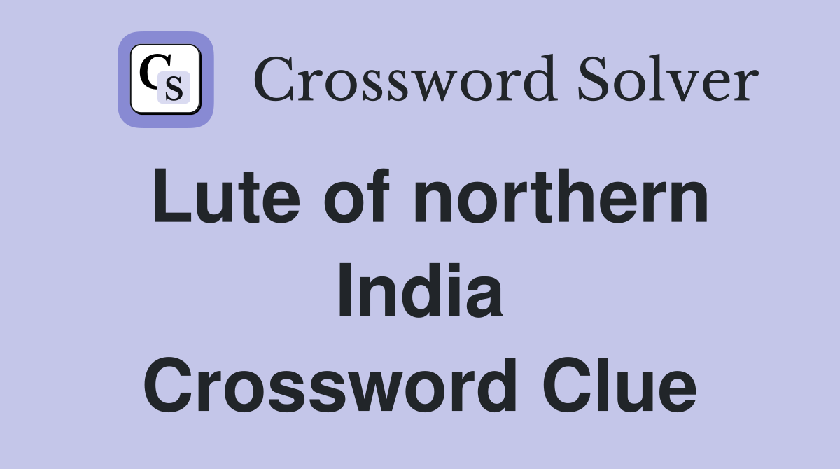 Lute of northern India Crossword Clue