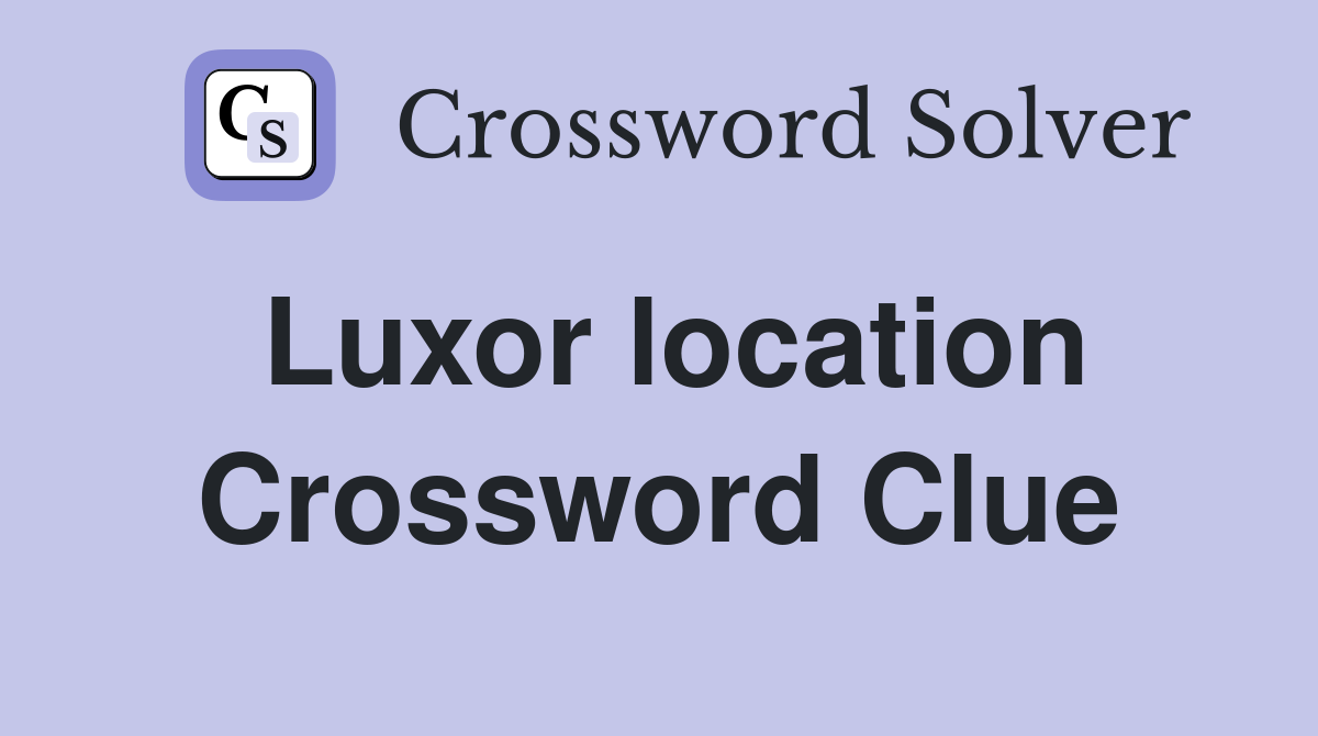 Luxor location Crossword Clue