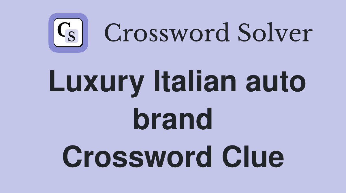 Luxury Italian auto brand Crossword Clue