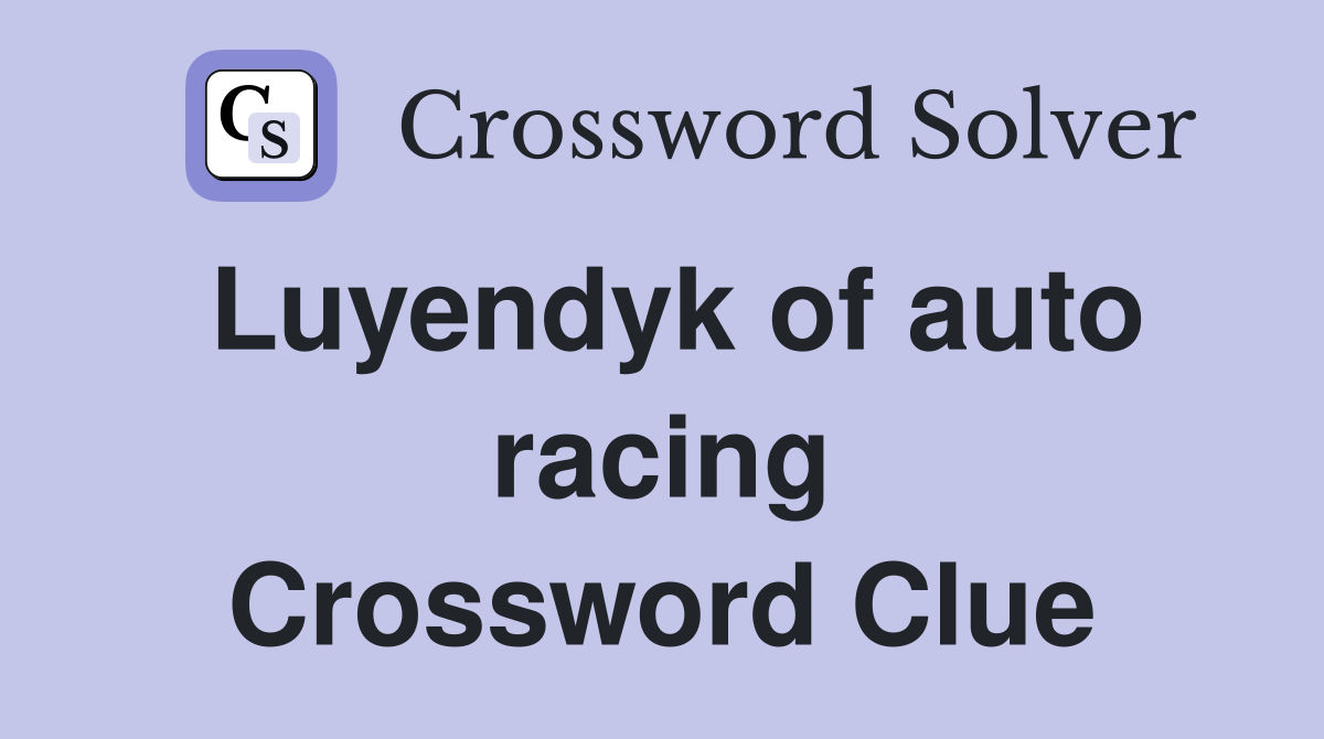 Luyendyk of auto racing Crossword Clue