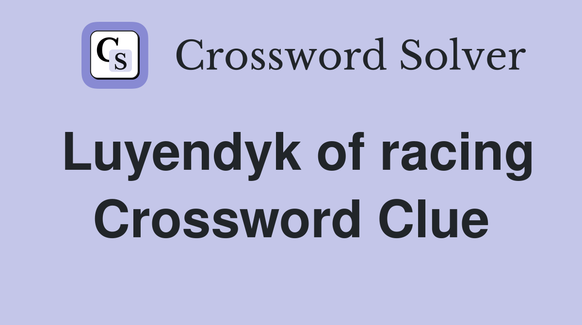 Luyendyk of racing Crossword Clue