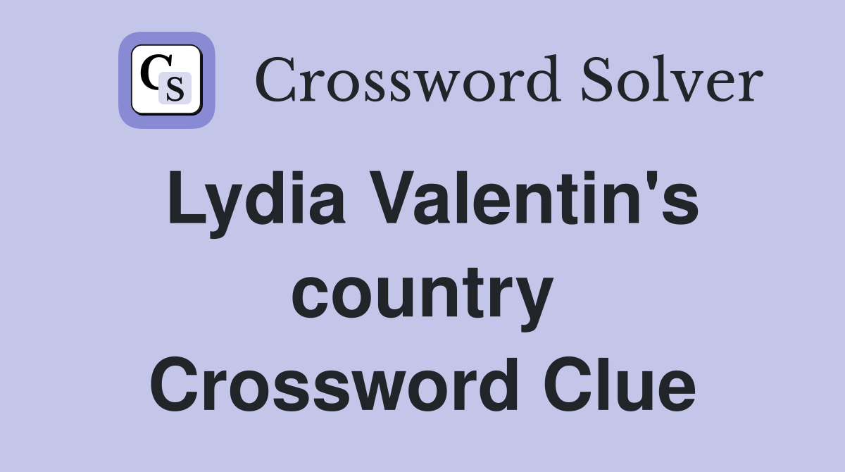 Lydia Valentin's country Crossword Clue