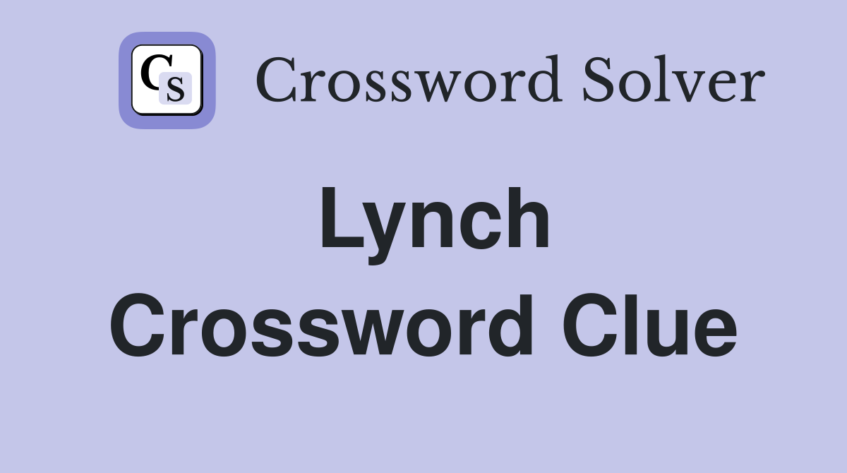 Lynch Crossword Clue