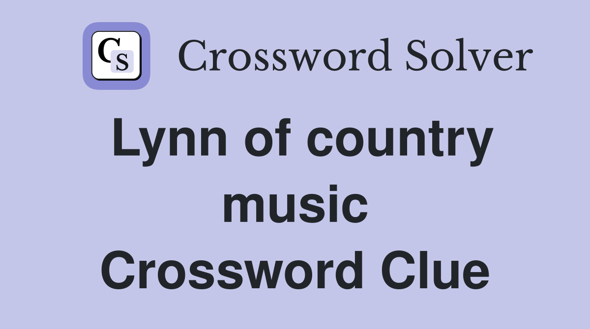 Lynn of country music Crossword Clue