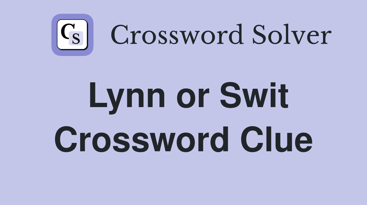 Lynn or Swit Crossword Clue
