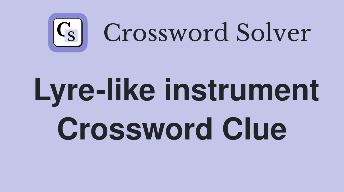 Lyre-like instrument Crossword Clue