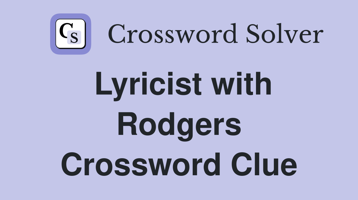 Lyricist with Rodgers Crossword Clue
