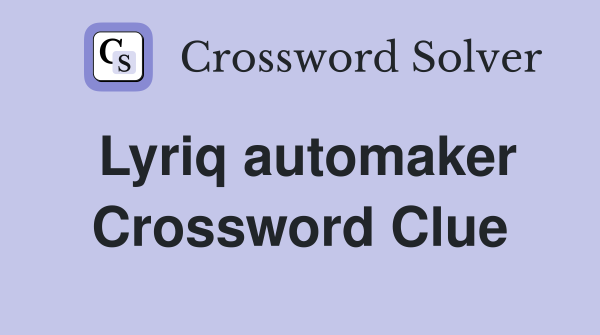 Lyriq automaker Crossword Clue