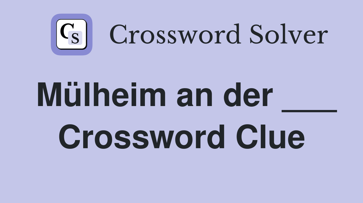 Mülheim an der ___ Crossword Clue