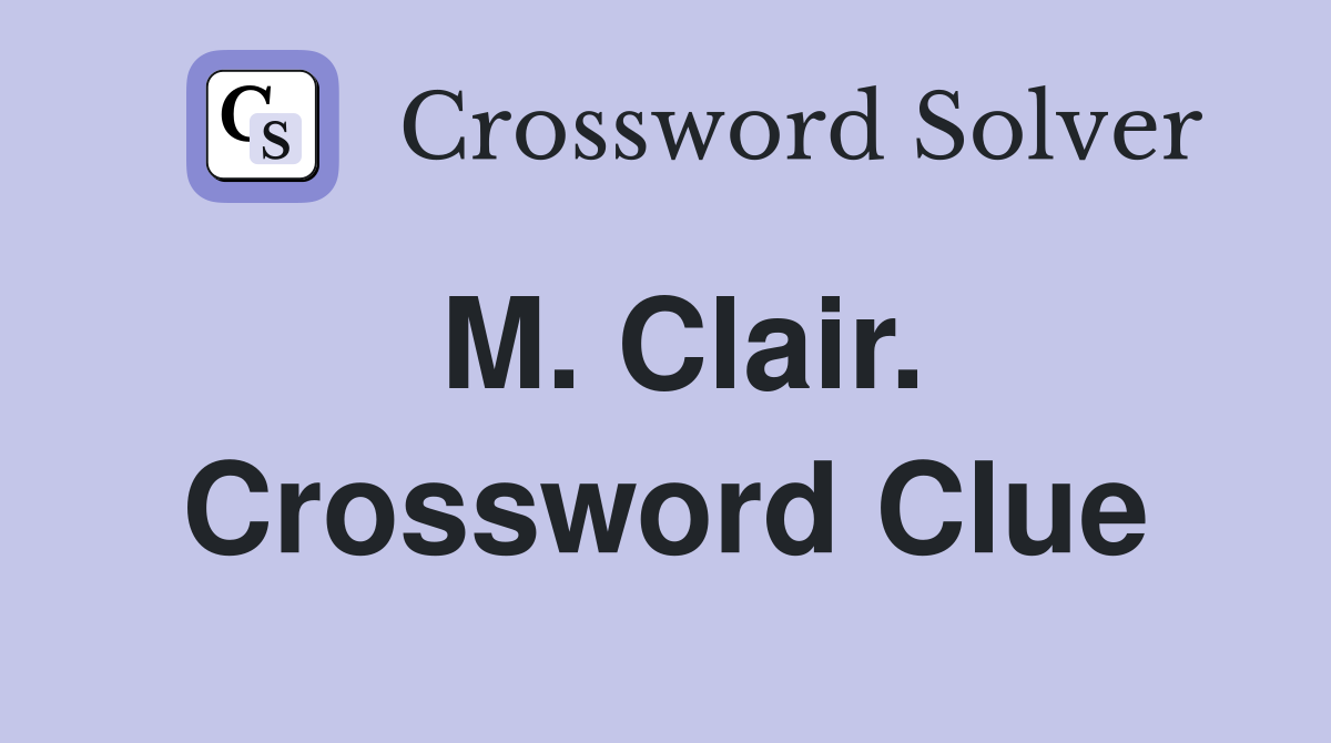 M. Clair. Crossword Clue
