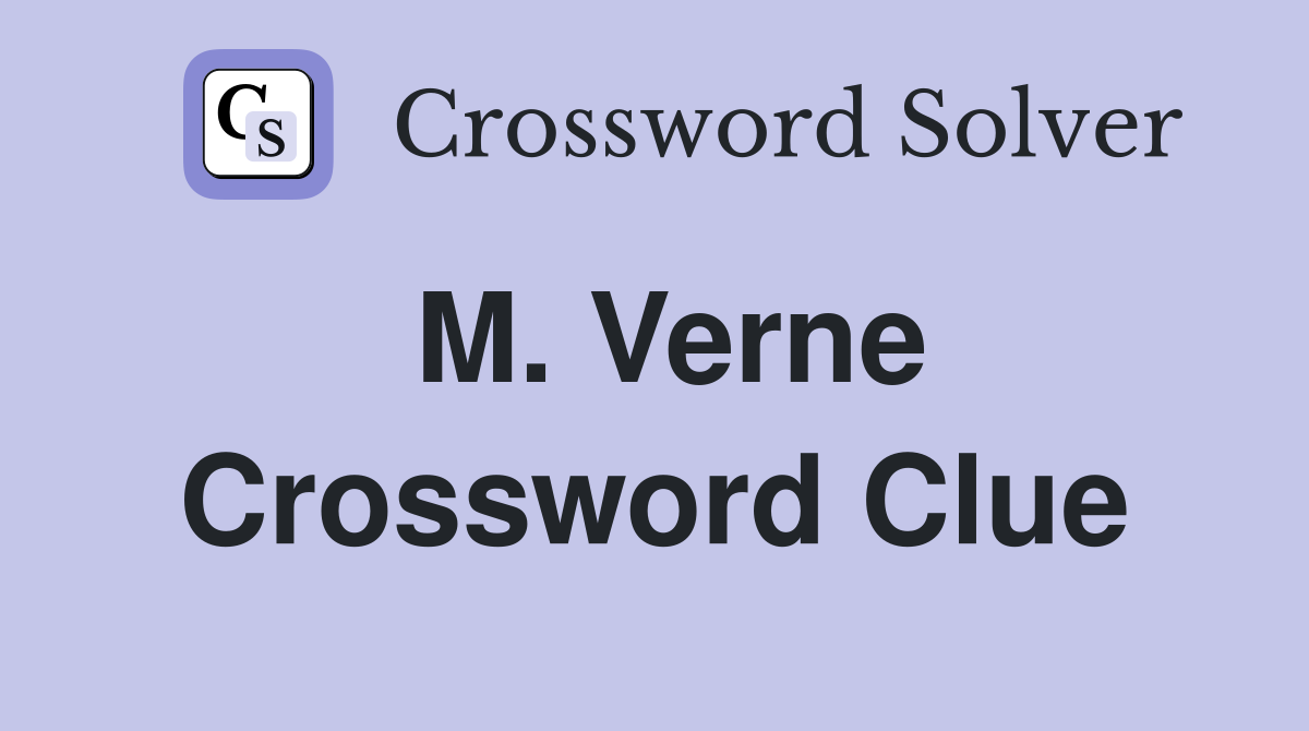 M. Verne Crossword Clue