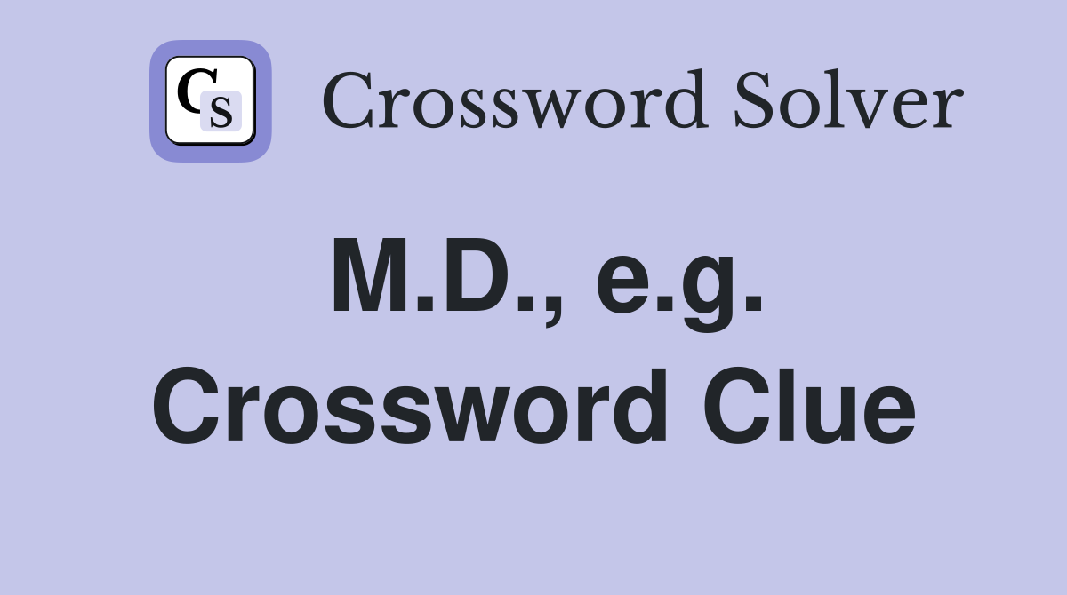 M.D., e.g. Crossword Clue