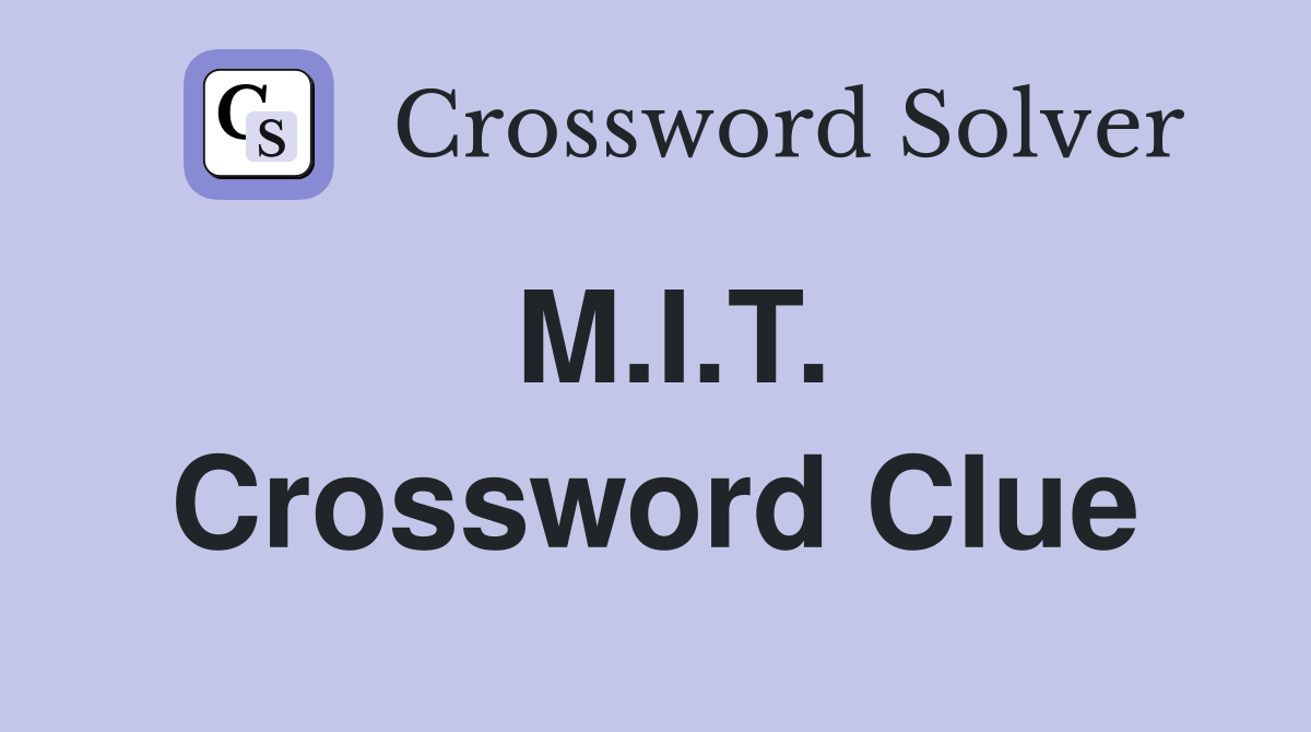 M.I.T. Crossword Clue