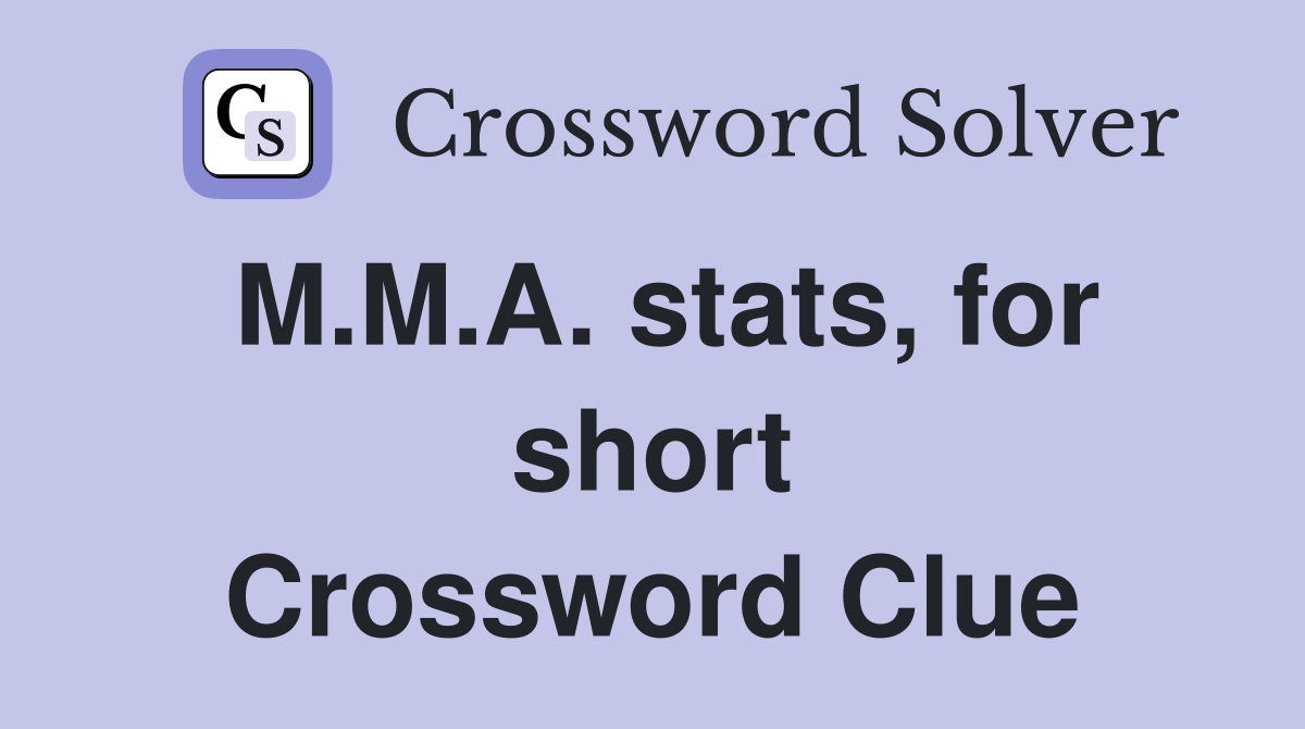 M.M.A. stats, for short Crossword Clue