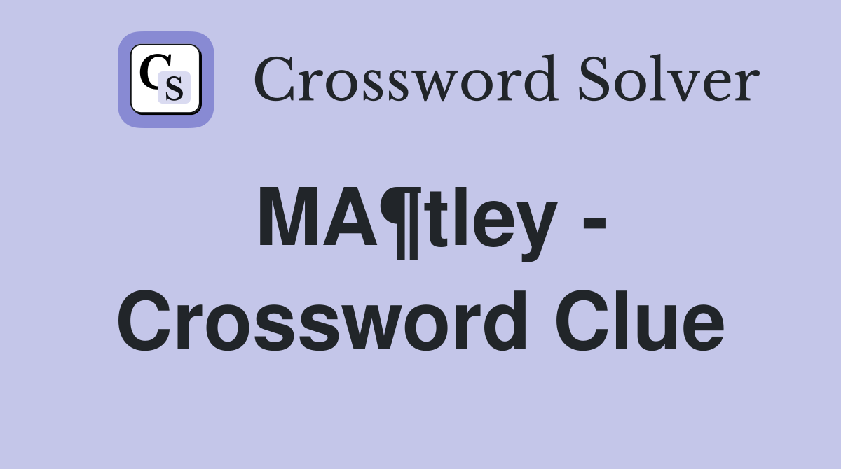 MA¶tley - Crossword Clue