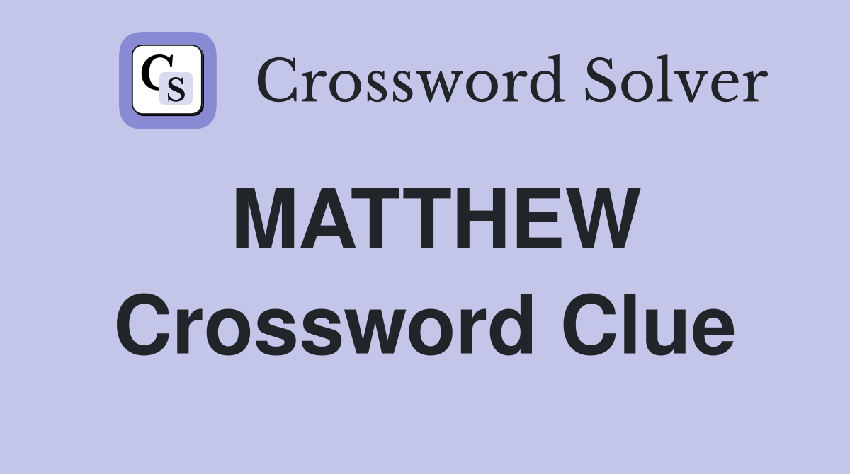 MATTHEW Crossword Clue