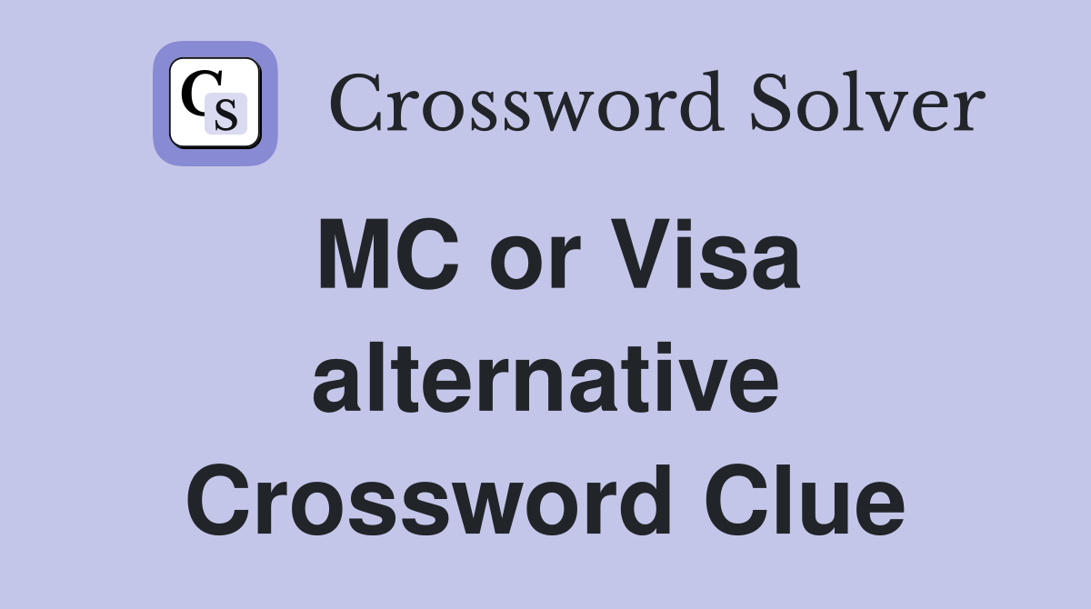 MC or Visa alternative Crossword Clue