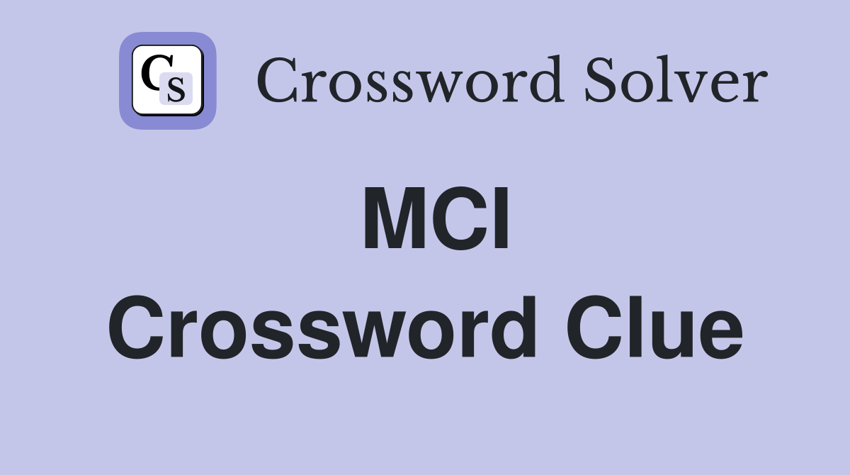 MCI Crossword Clue