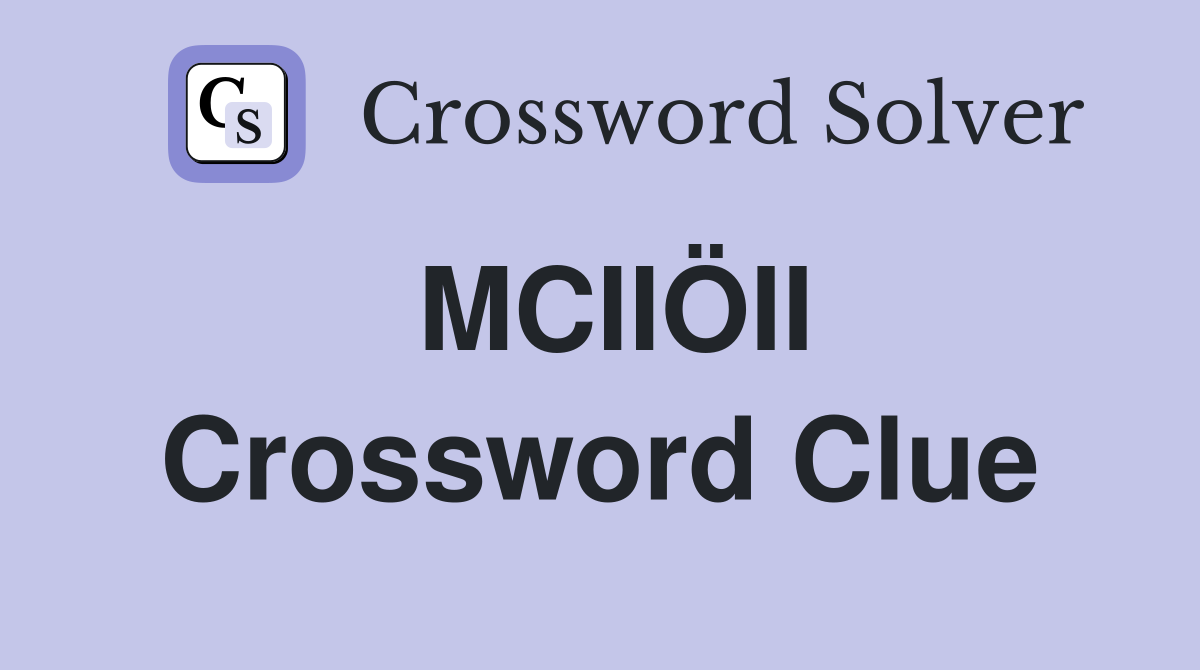 MCIIÖII Crossword Clue