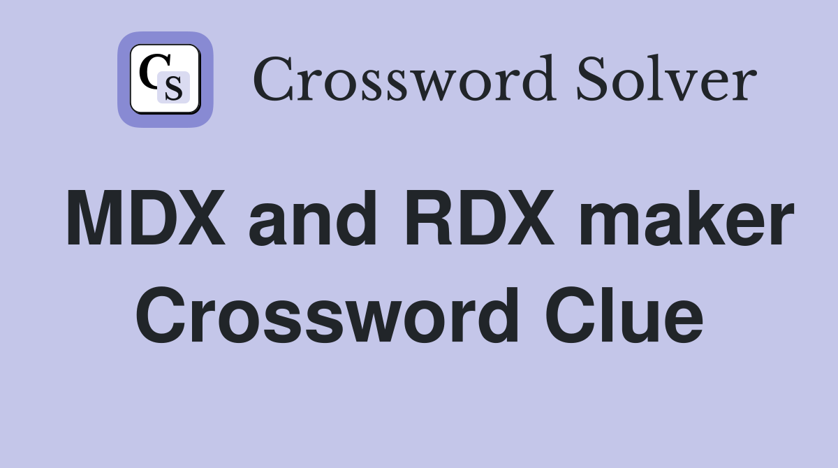 MDX and RDX maker Crossword Clue