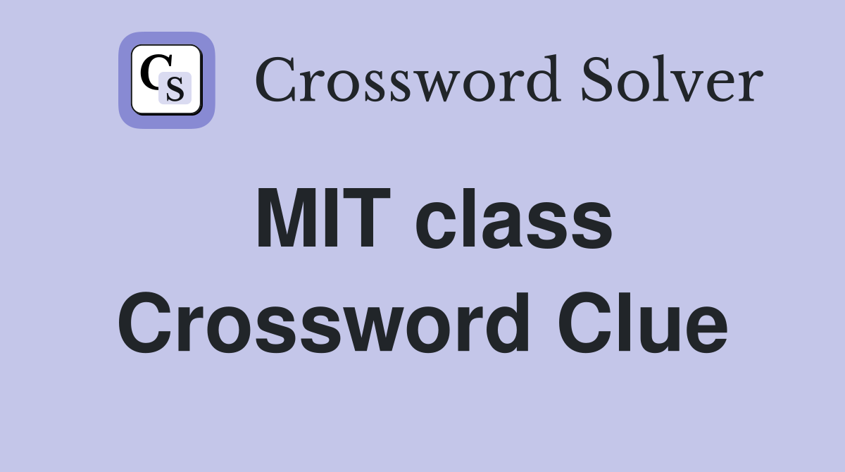 MIT class Crossword Clue
