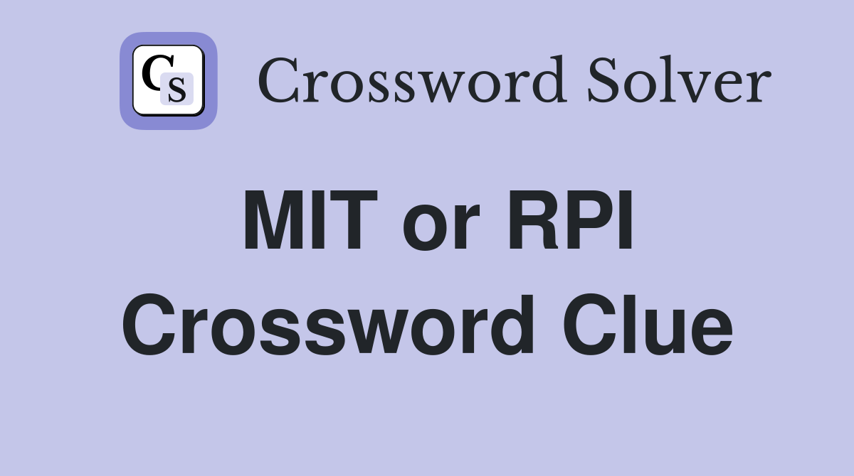 MIT or RPI Crossword Clue