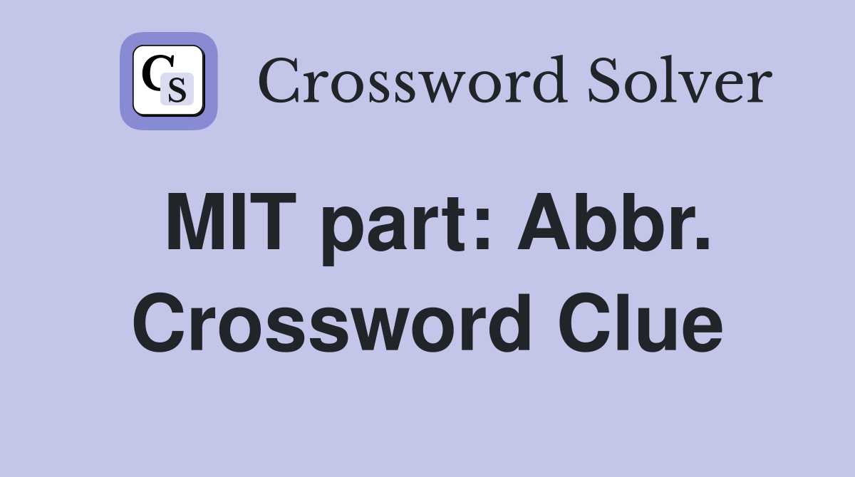 MIT part: Abbr. Crossword Clue