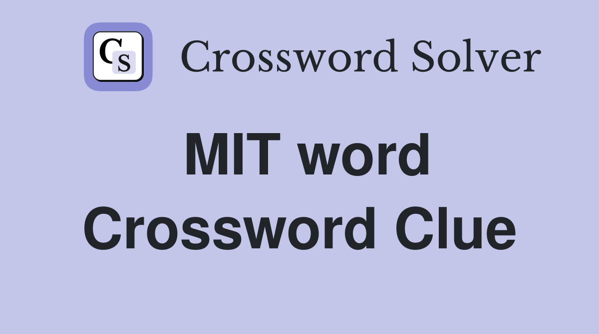 MIT word Crossword Clue