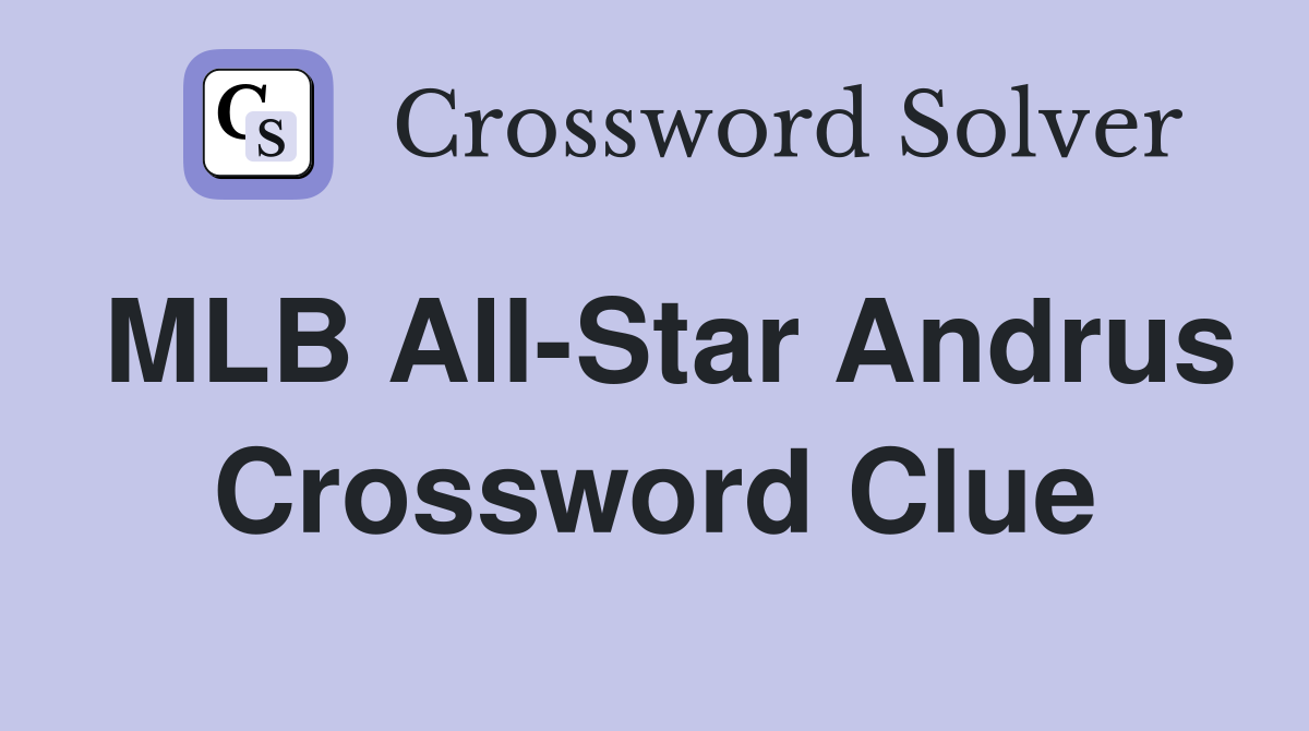 MLB All-Star Andrus Crossword Clue