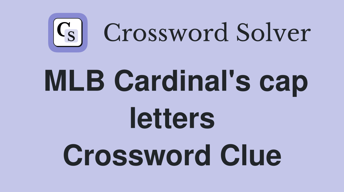 MLB Cardinal's cap letters Crossword Clue