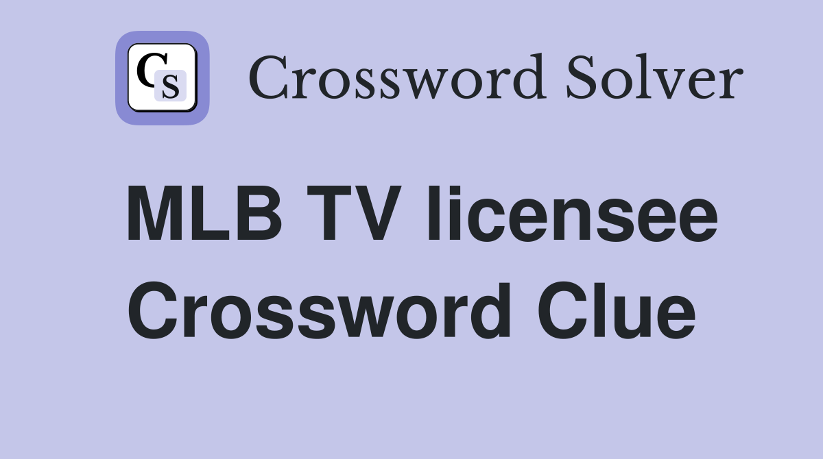 MLB TV licensee Crossword Clue