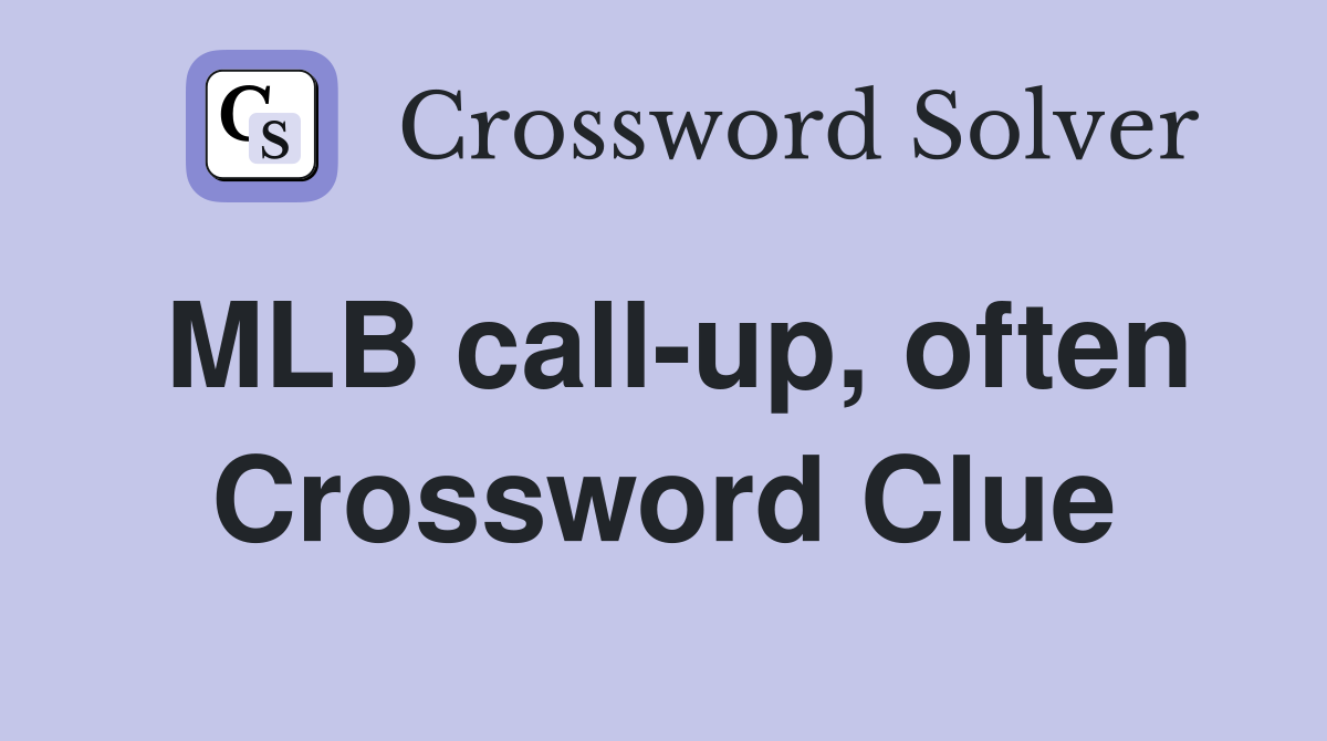MLB call-up, often Crossword Clue