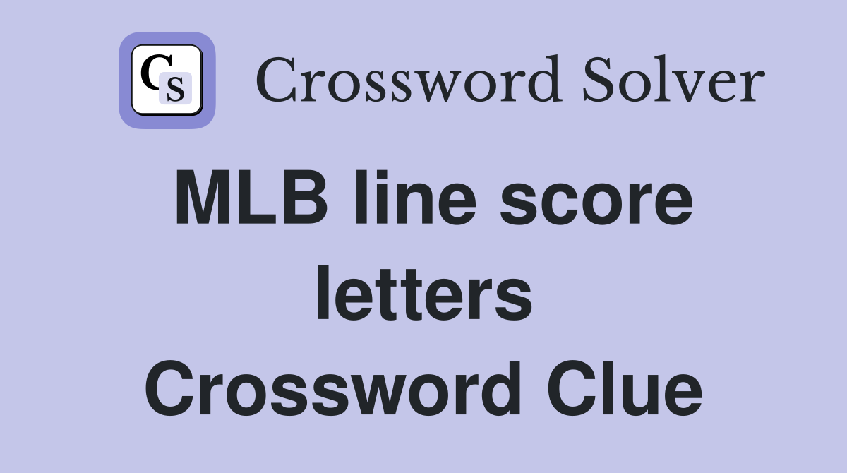 MLB line score letters Crossword Clue