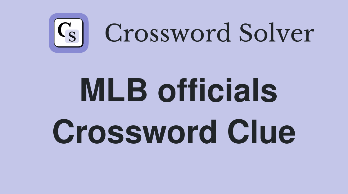 MLB officials Crossword Clue