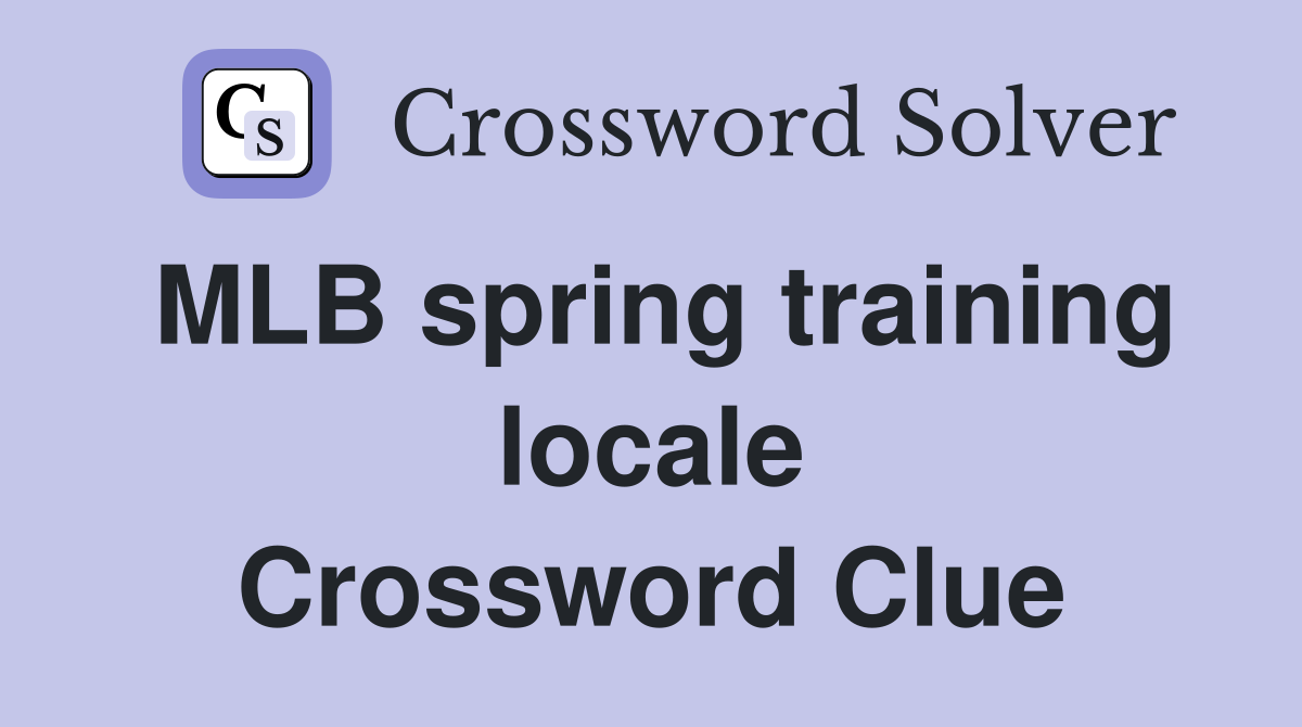 MLB spring training locale Crossword Clue