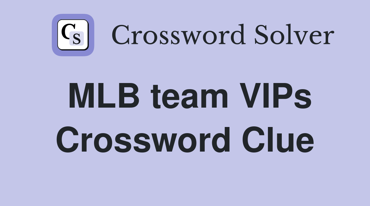MLB team VIPs Crossword Clue