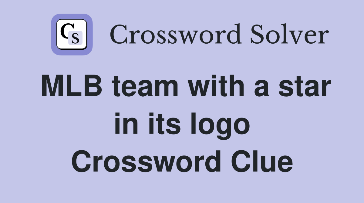 MLB team with a star in its logo Crossword Clue